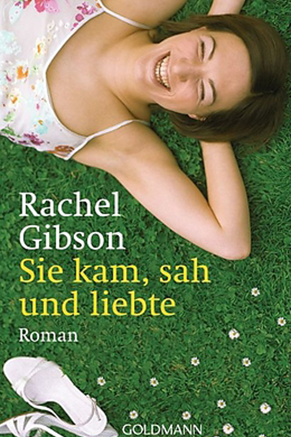 Sie kam, sah und liebte - Rachel Gibson