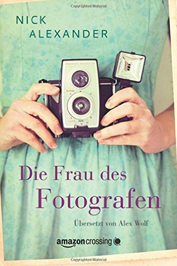 Die Frau des Fotografen - Nick Alexander