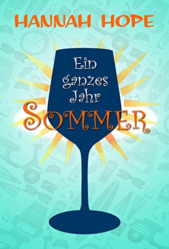 Ein ganzes Jahr Sommer - Hannah Hope