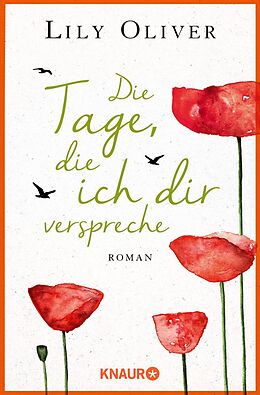 Die Tage die ich dir verspreche - Lily Oliver