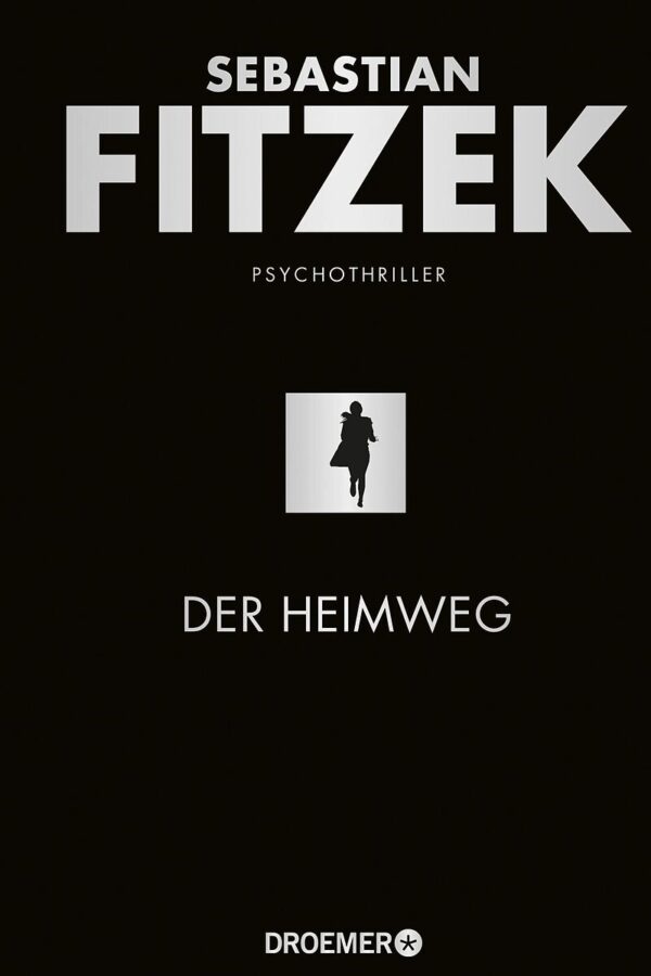 Der Heimweg - Sebastian Fitzek