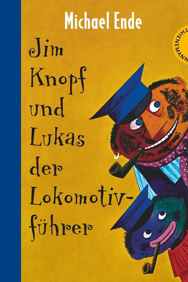 Jim Knopf und Lukas der Lokomotivführer von Michael Ende