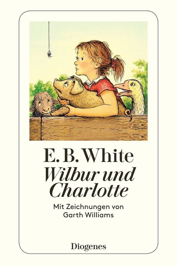 Wilbur und Charlotte - E.B. White