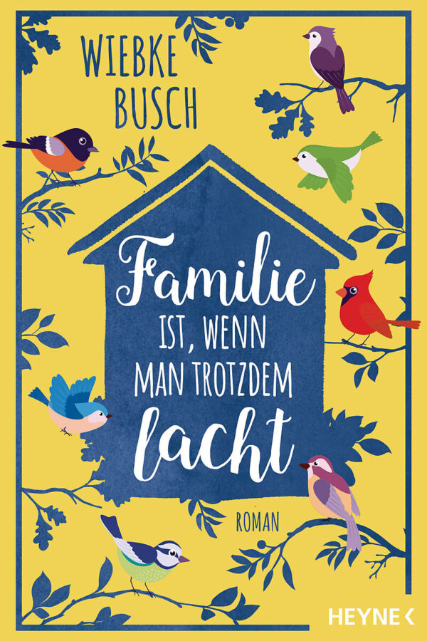 Familie ist, wenn man trotzdem lacht - Wiebke Busch