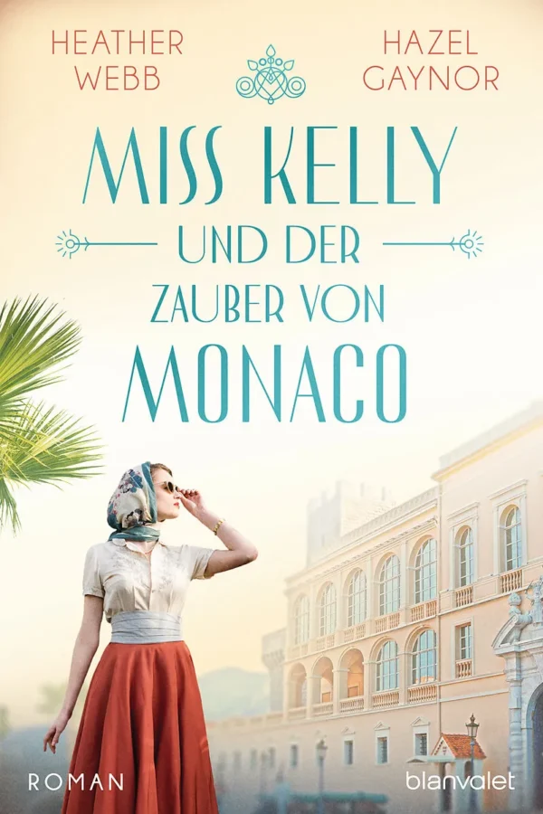 Miss Kelly - und der Zauber von Monaco