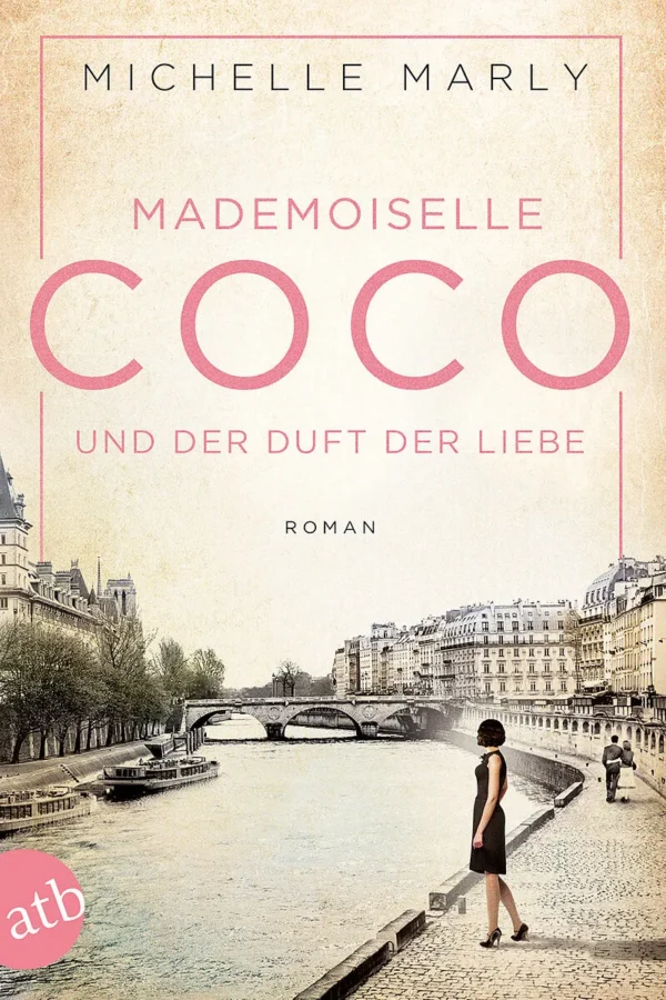 Mademoiselle Coco und der Duft der Liebe - Michelle Marly