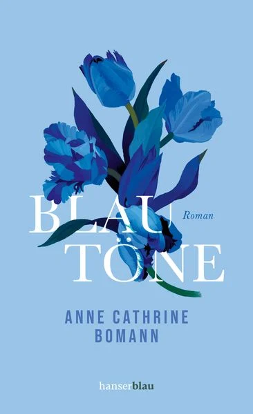 Blautöne - Anne Catherine Bomann