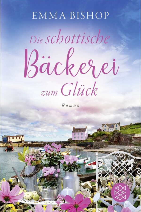 Eine schottische Bäckerei zum Glück - Emma Bishop