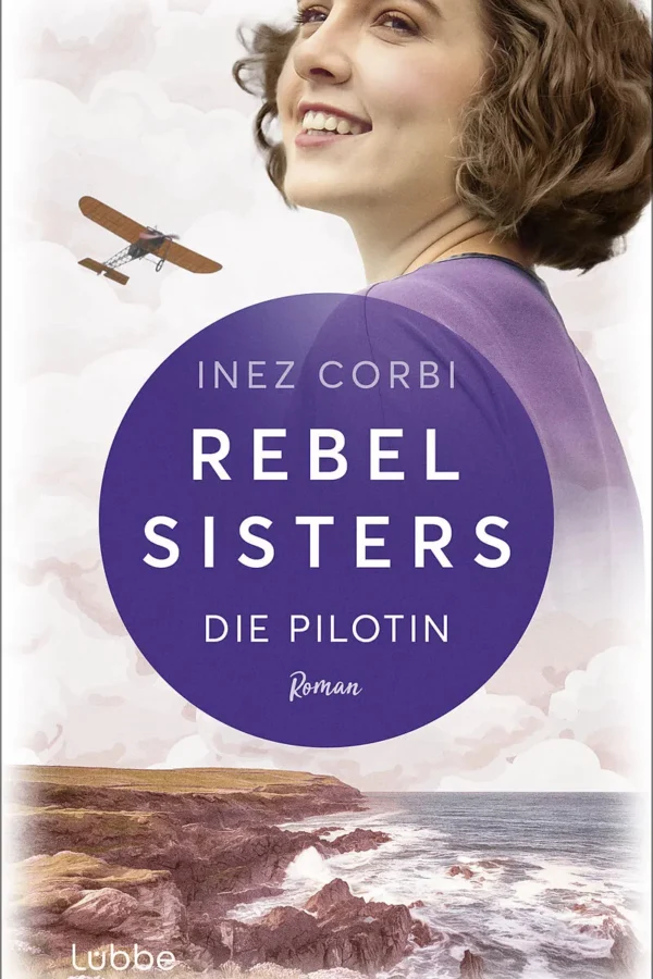 Rebel Sisters - Die Pilotin von Inez Corbi