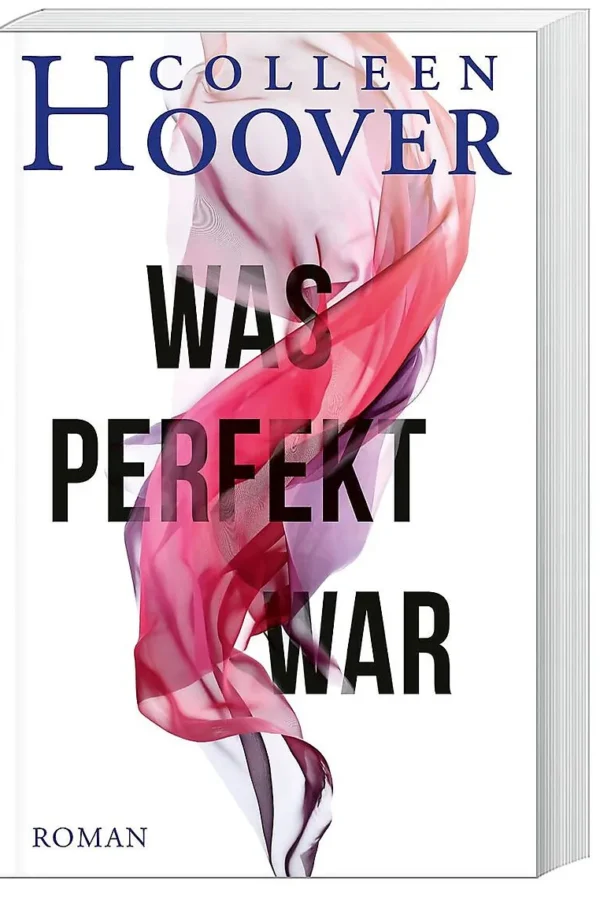 Was perfekt war - Autorin: Colleen Hoover