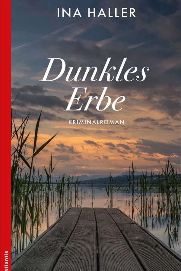 Dunkles Erbe - Ina Haller (Krimi in der Schweiz)